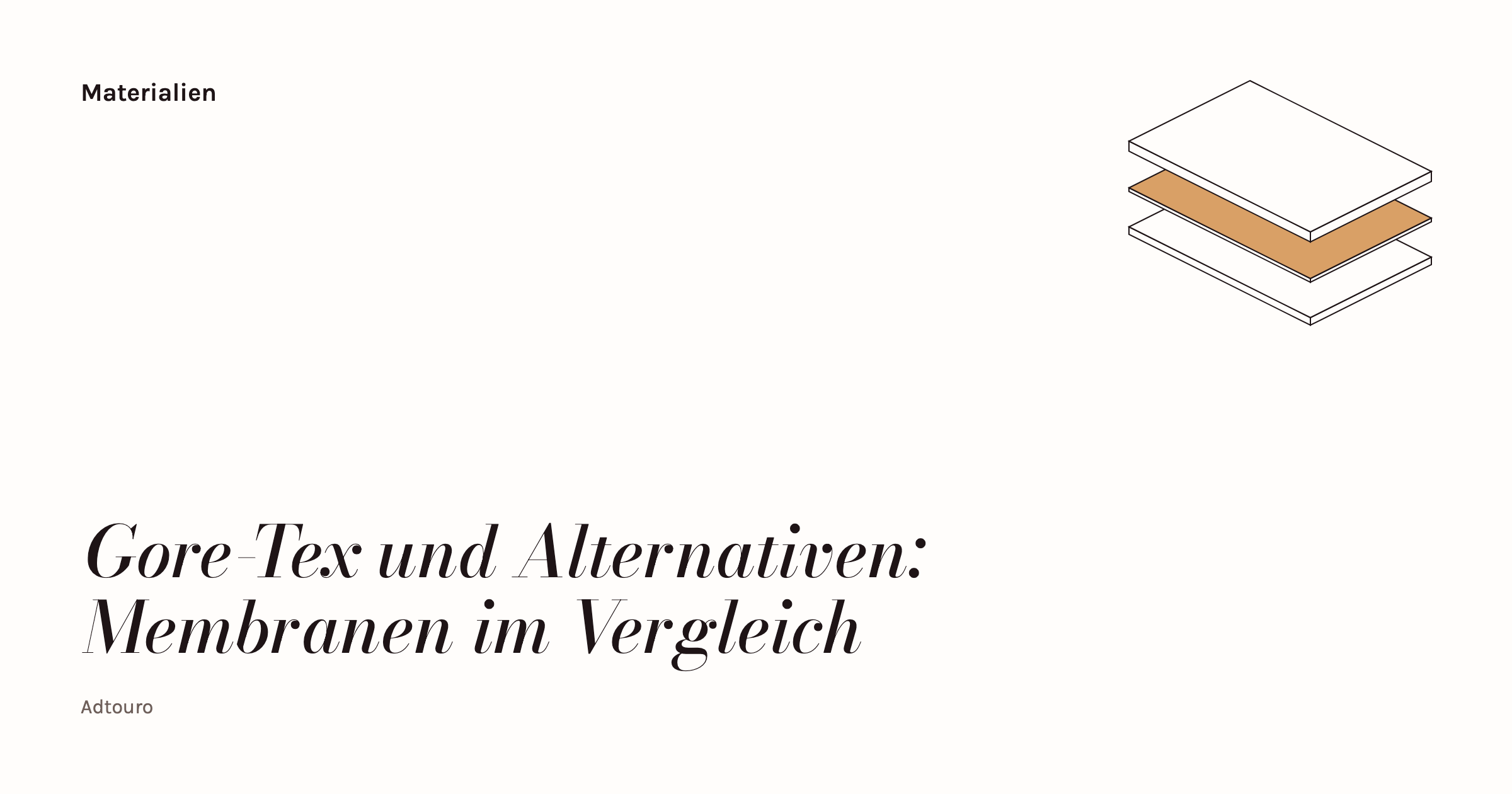 Gore-Tex, Sympatex und andere wasserdichte Membranen im Vergleich: Wassersäule, Atmungsaktivität, PFAS und Pflege.